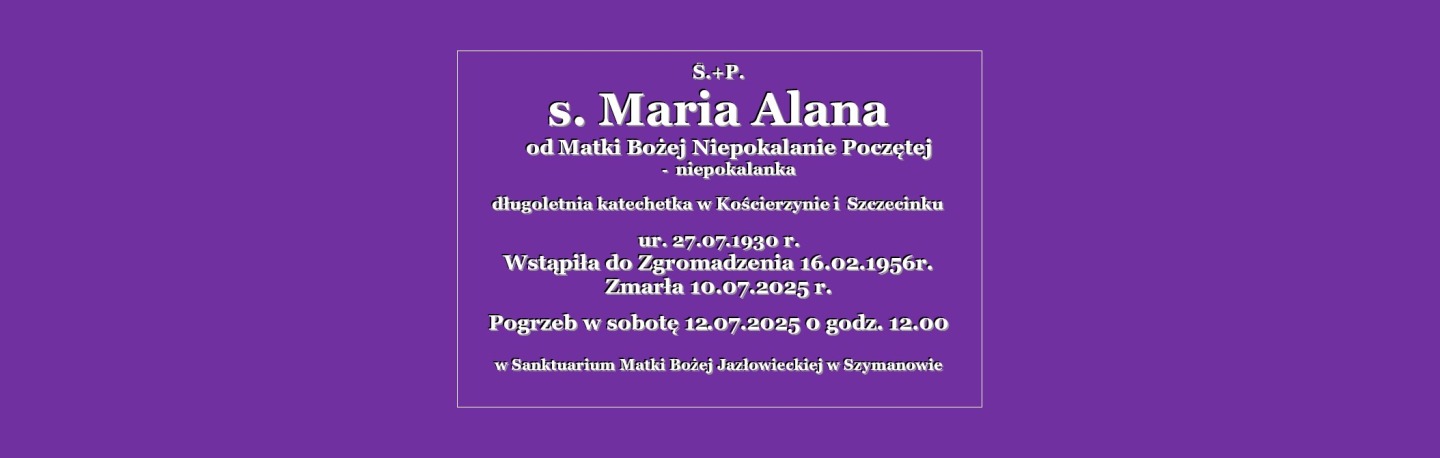 s.Maria Alana - Pogrzeb w sobotę 12.07.2025 o godz. 12.00